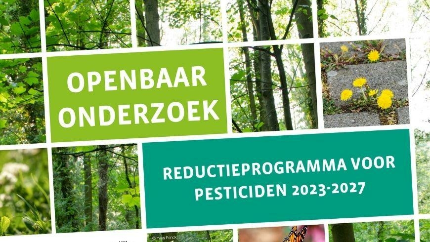 Openbaar onderzoek : programma voor Pesticidenreductie 2023-2027